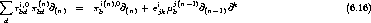  sum 
   rbi,d0p(nbd)@(n) =   pi(bn),0@(n) + eijk mjb(n-1)@(n- 1)@k                     (6.16)
 d
