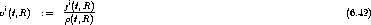              ji(t,R)
vi(t,R)   :=   ------                                                (6.42)
             r(t,R)
