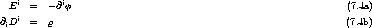     i       i
  E   =   -@ f                                                     (7.4a)
@iDi  =   r                                                        (7.4b)
