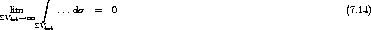           integral 
   lim       ... ds  =  0                                            (7.14)
SVtot-->o o SVtot
