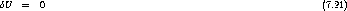 dU   =  0                                                     (7.21)
     