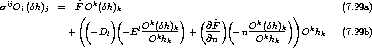 sijOi(dh)j  =  ~F Ok(dh)k                                          (7.29a)
               ((     )(           )   (   )(          ))
              +   -D    -El Ok(dh)k  +  @ ~F  - nOk(dh)k   Okh     (7.29b)
                     l       Okhk       @n       Okhk         k

