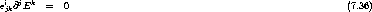  i  j k
ejk@ E   =   0                                                     (7.36)
