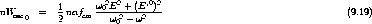             1      w02E2-+-(E,0)2-
nWosc0  =   2 nafcm   w02 -w2                                       (9.19)
