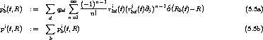  i            sum      sum  oo  (- 1)n-1 i   j     n-1  (       )
pb(t,R)   :=      qbd    ---n!-- rbd(t)(rbd(t)@j)   dRb(t)- R            (5.5a)
              sum d   n=1
 pi(t,R)   :=      pib(t,R)                                             (5.5b)
              b
